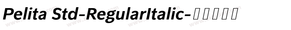 Pelita Std-RegularItalic字体转换